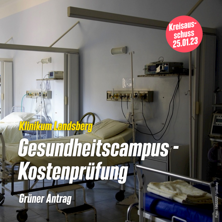 Antrag von B90/Die Grünen: Gesundheitscampus Klinikum Landsberg – Prüfung der Kostenauswirkungen